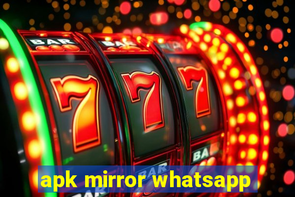 apk mirror whatsapp